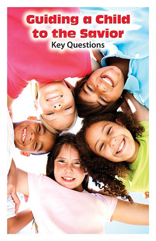 Guiding a Child to the Savior: Key Questions Leaflet