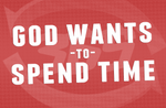 God Wants to Spend Time - Song Visual