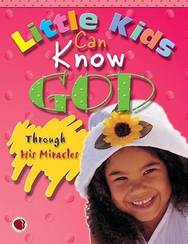 Little Kids Can Know God - Through His Miracles Kit