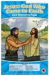 Jesus: God Who Came to Earth - Resource Pack (ESV)